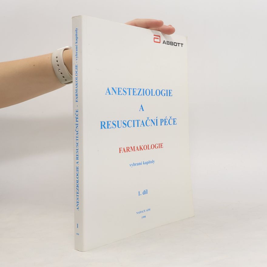 Autores varios Anesteziologie a resuscitační péče. Farmakologie 1.díl