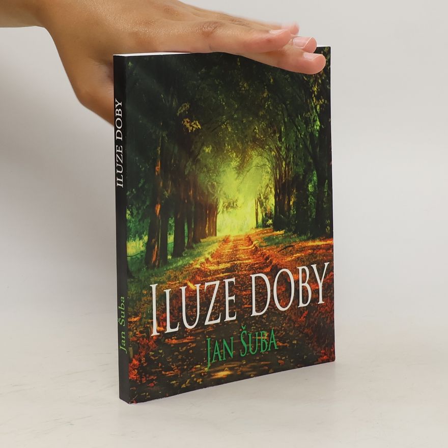 Jan Šuba Iluze doby