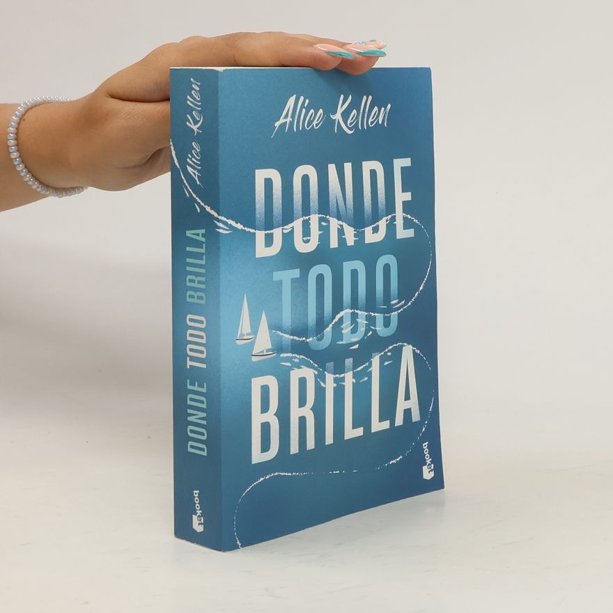 Alice Kellen Donde todo brilla