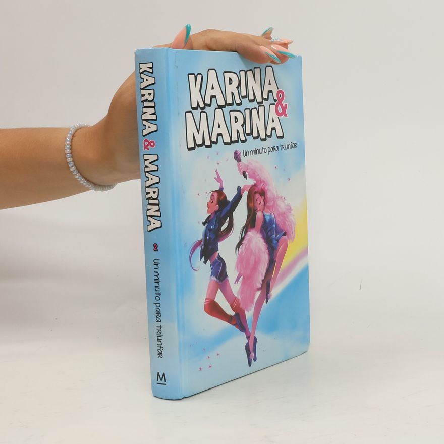 Karen Camargo Karina & Marina: Un minuto para triunfar