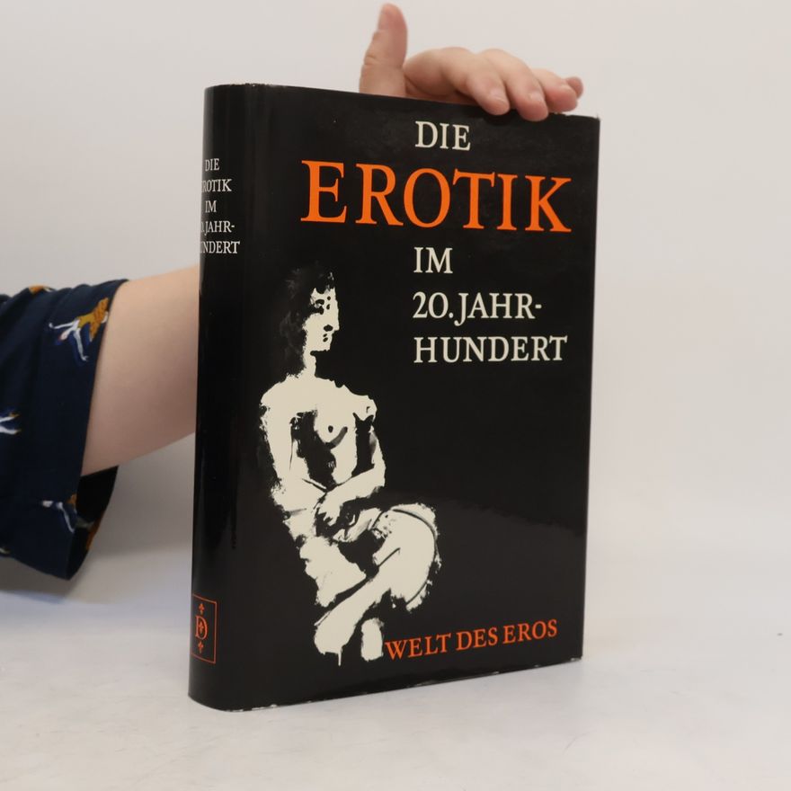 Autorenkollektiv Die Erotik im 20. Jahrhundert