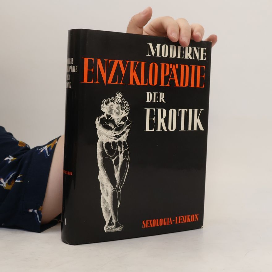 Autorenkollektiv Moderne Enzyklopädie der Erotik 1, A-L