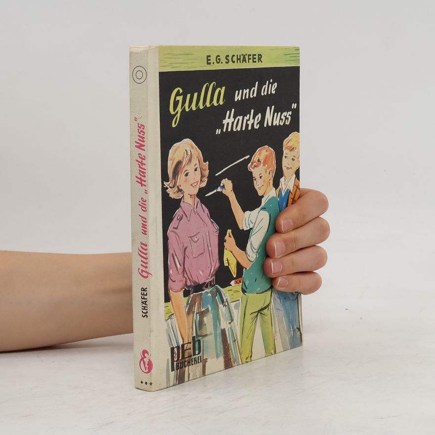 Emil Georg Schäfer Gulla und die "Harte Nuss"