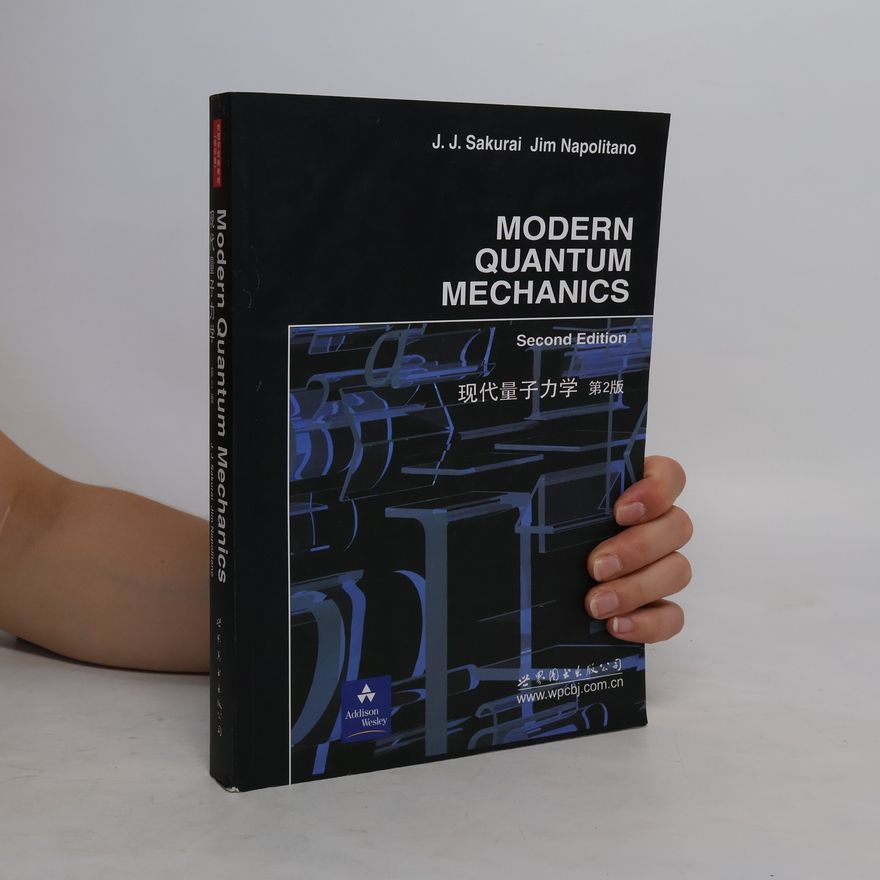 J. J. Sakurai Modern Quantum Mechanics
