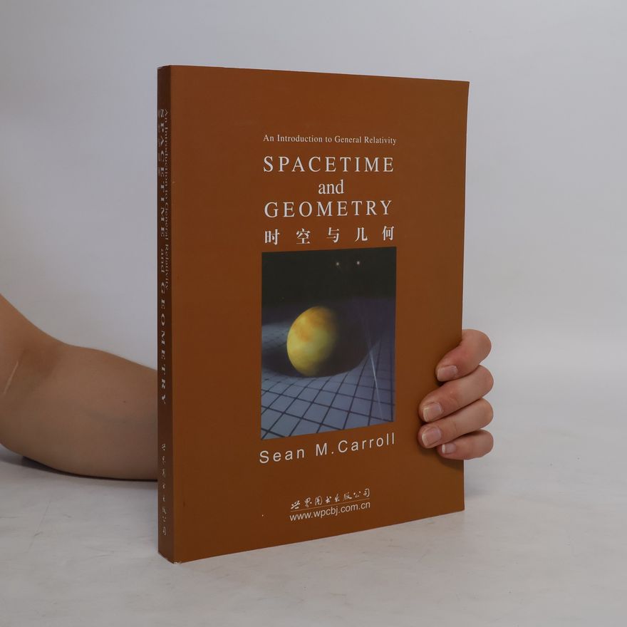 Sean M. Carroll Spacetime and Geometry