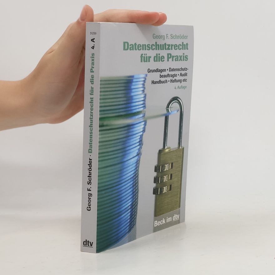 Georg F. Schröder Datenschutzrecht für die Praxis