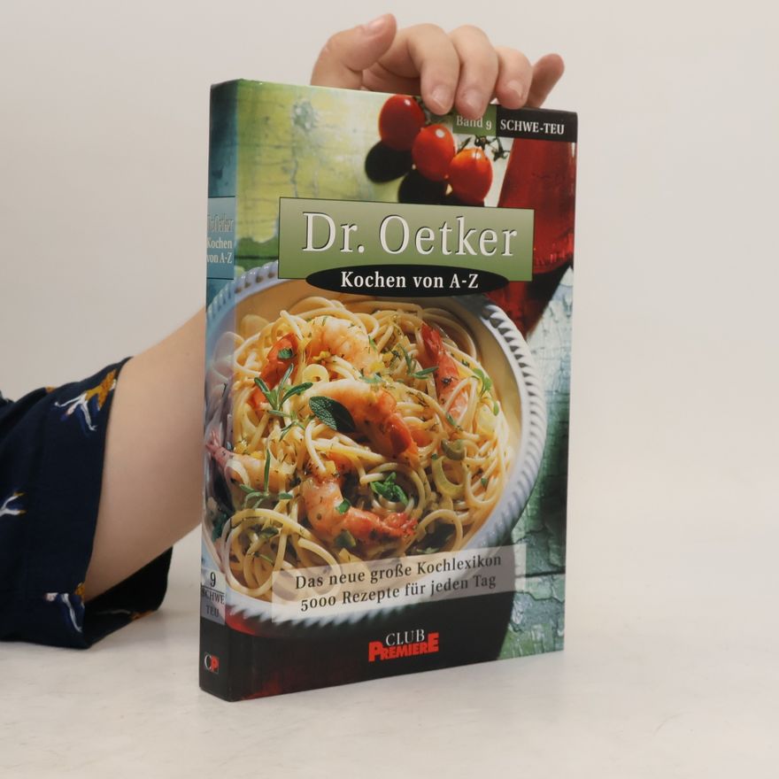 Autorenkollektiv Dr. Oetker. Kochen von A-Z