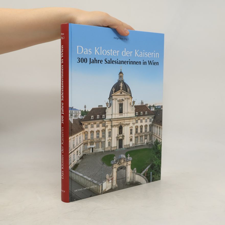 Helga Penz Das Kloster der Kaiserin