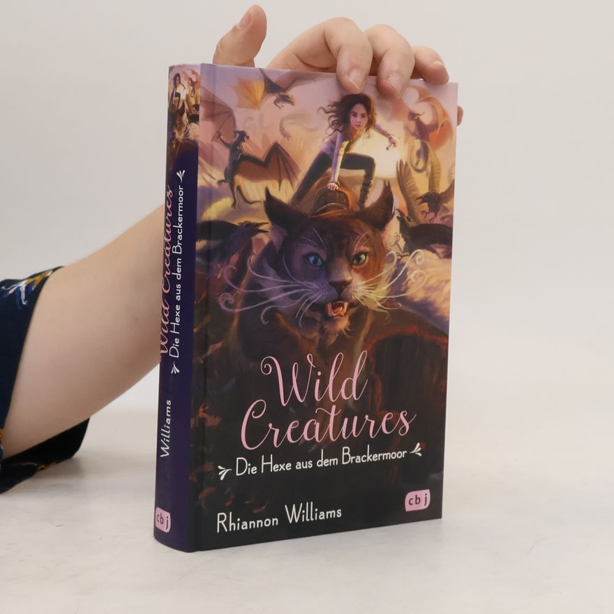 Rhiannon Williams Wild Creatures - Die Hexe aus dem Brackermoor