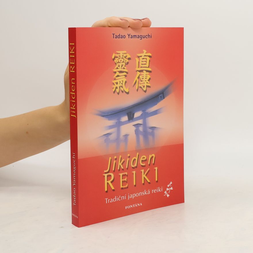 Tadao Yamaguchi Jikiden Reiki - tradiční japonská reiki