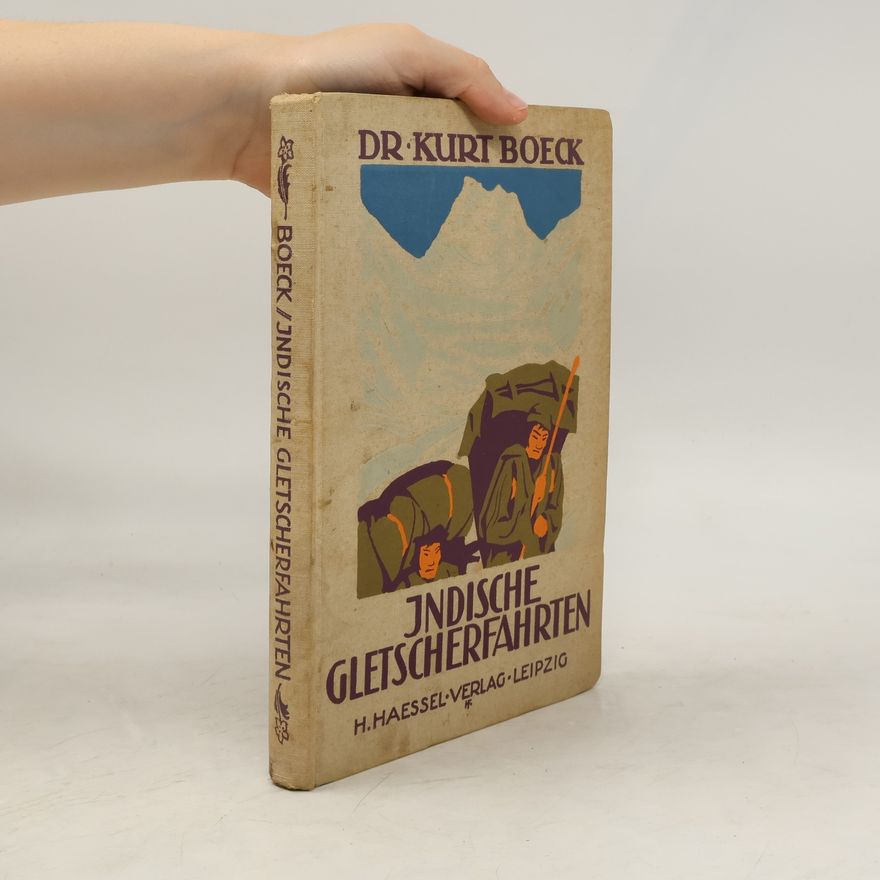 Kurt Boeck Indische Gletscherfahrten