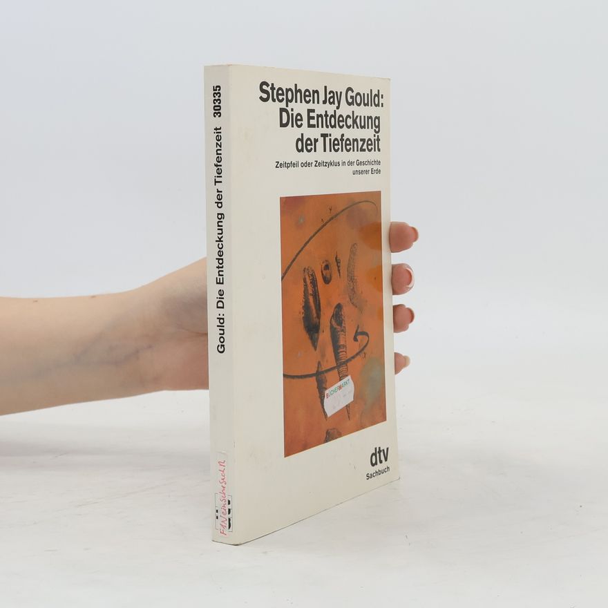 Stephen Jay Gould Die Entdeckung der Tiefenzeit