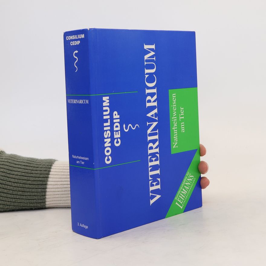 Autorenkollektiv Consilium CEDIP Veterinaricum. Naturheilweisen am Tier