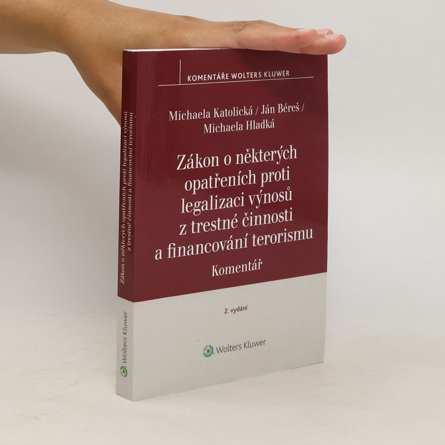 Ján Béreš Zákon o některých opatřeních proti legalizaci výnosů z trestné činnosti a financování terorismu : komentář