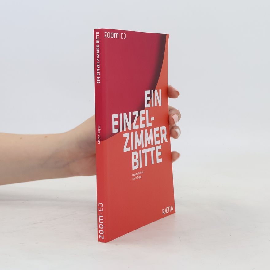 Martin Troger Ein Einzelzimmer bitte. Paargeschichten
