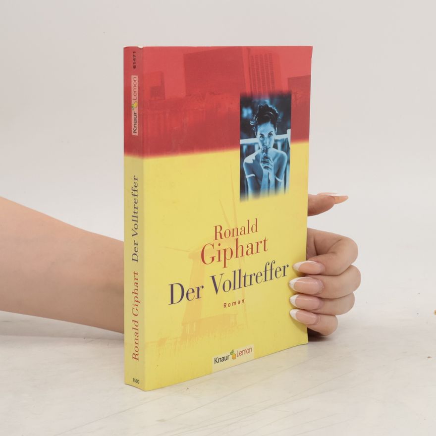 Ronald Giphart Der Volltreffer