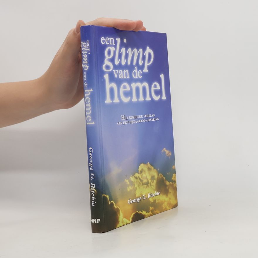 George G. Ritchie Een glimp van de hemel
