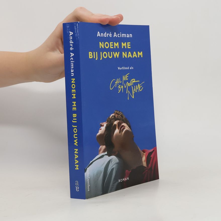 André Aciman Noem me bij jouw naam