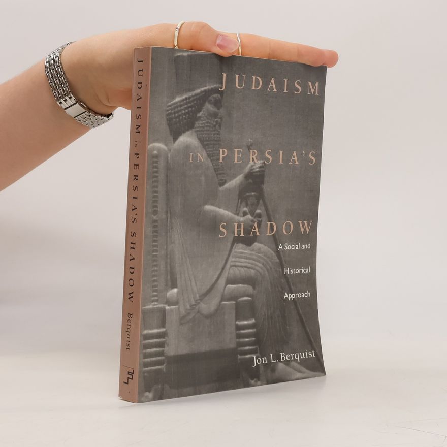 Jon L. Berquist Judaism in Persia's Shadow
