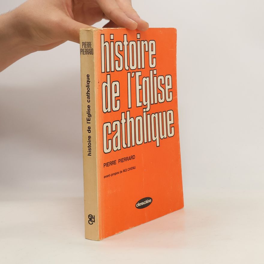Pierre Pierrard Histoire de l’Eglise catholique