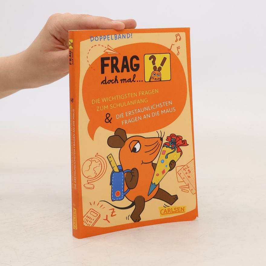Sandra Noa Frag doch mal ... die Maus: Die wichtigsten Fragen zum Schulanfang / Die erstaunlichsten Fragen an die Maus