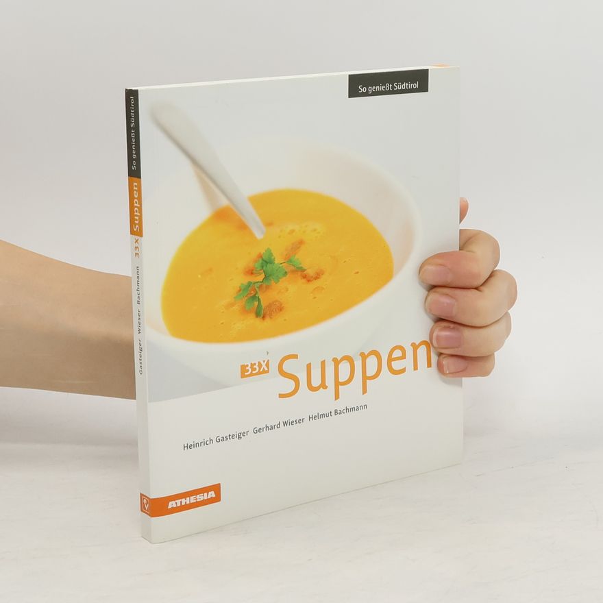Heinrich Gasteiger 33 x Suppen