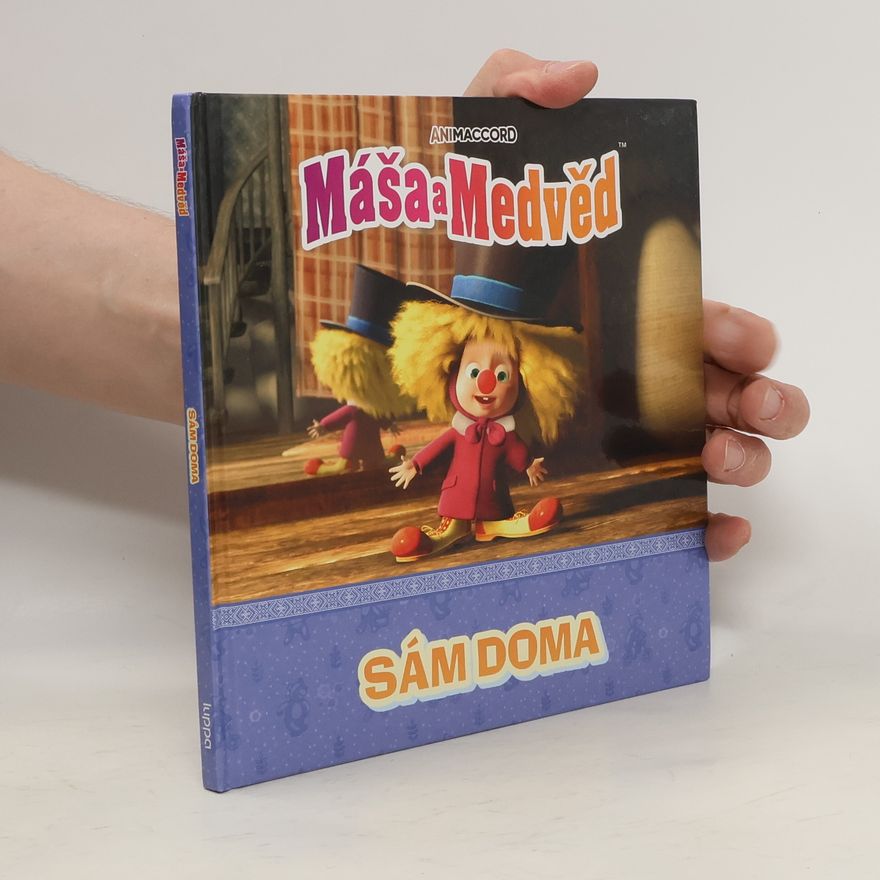Various authors Máša a Medvěd. Sám doma