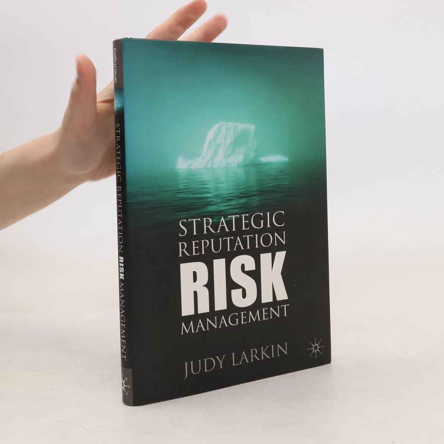 Judy Larkin Strategic Reputation Risk Management