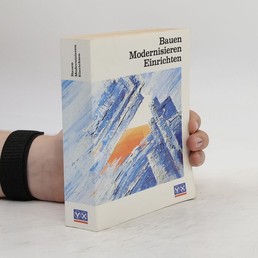 Autorenkollektiv Bauen, modernisieren, einrichten