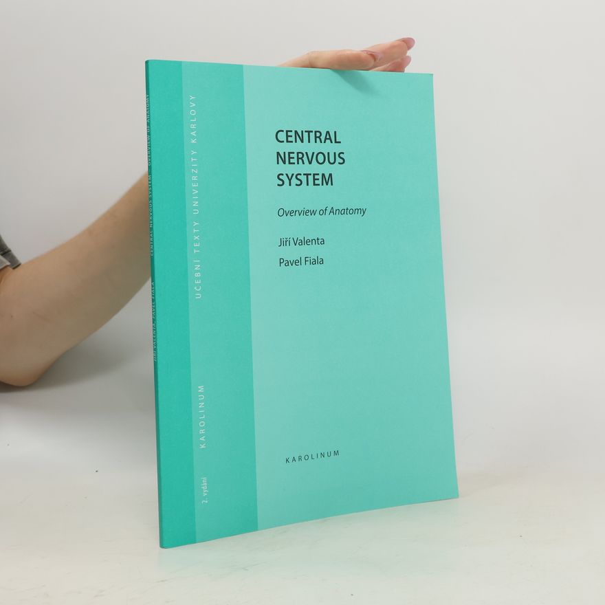 Jiří Valenta Central Nervous System Overview of Anatomy
