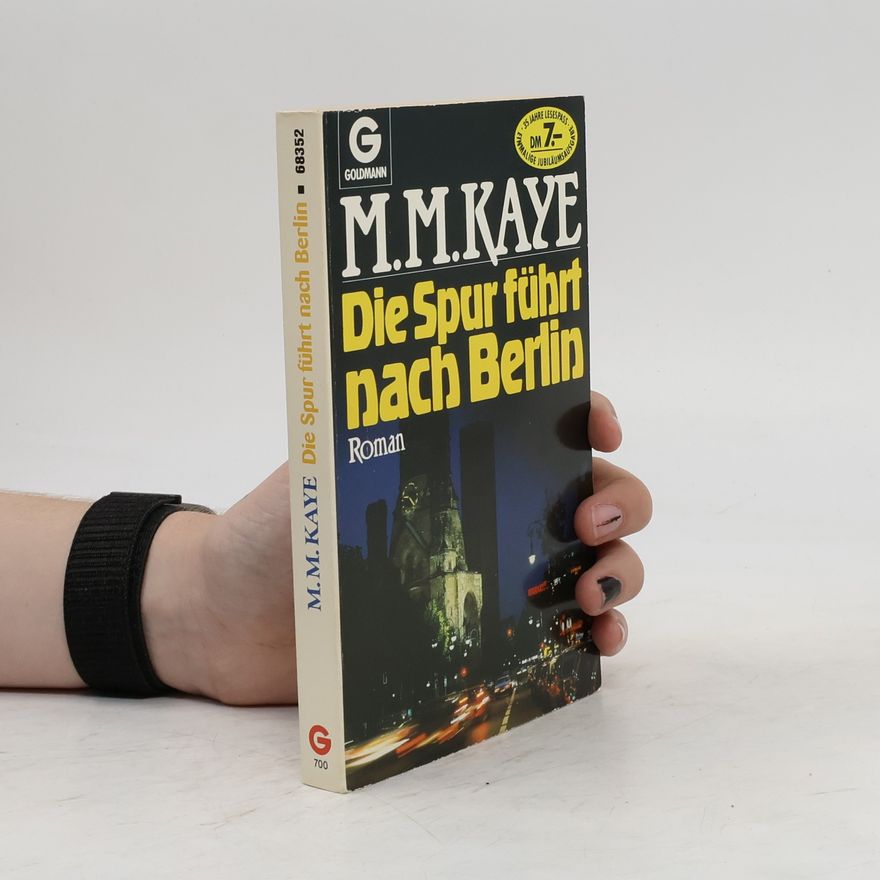 Mary Margaret Kaye Die Spur führt nach Berlin