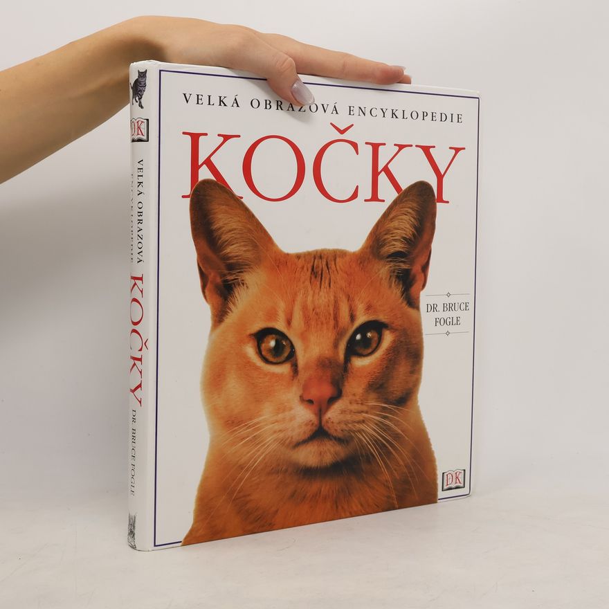 Bruce Fogle Velká obrazová encyklopedie. Kočky