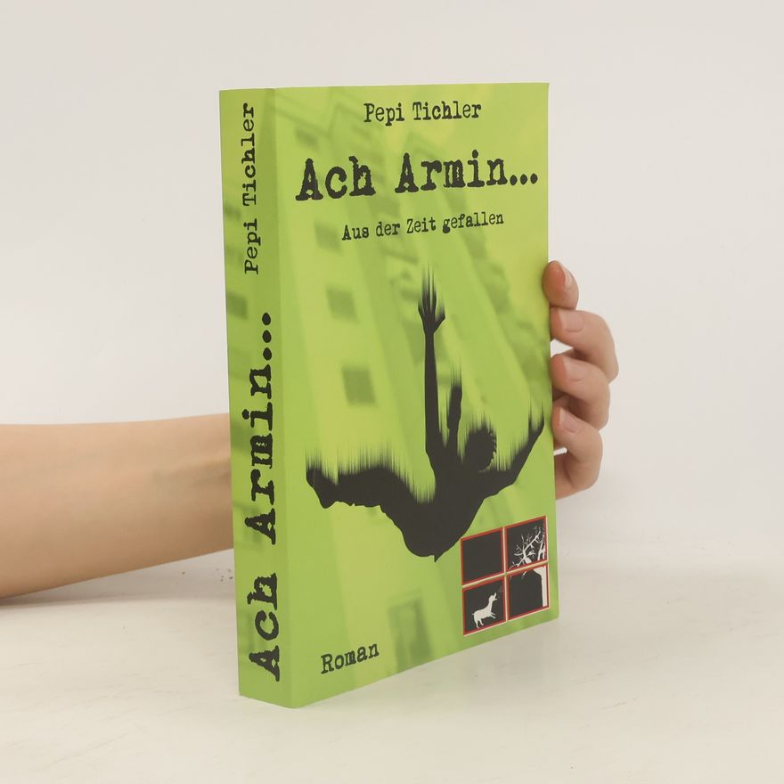 Pepi Tichler Ach Armin…. Aus der Zeit gefallen