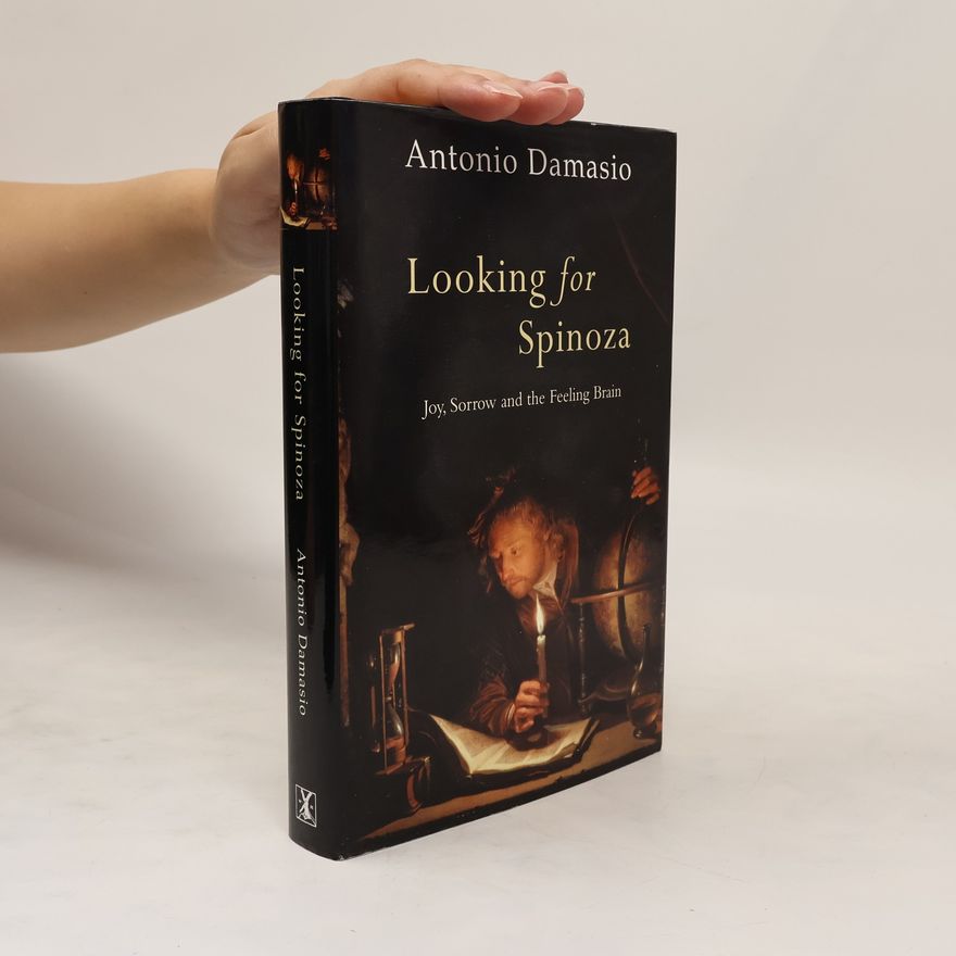António Damásio Looking for Spinoza