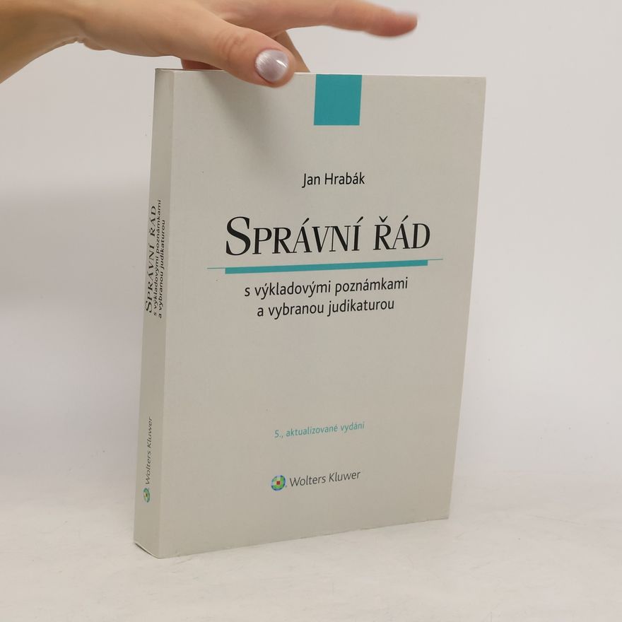 Jan Hrabák Správní řád s výkladovými poznámkami a vybranou judikaturou
