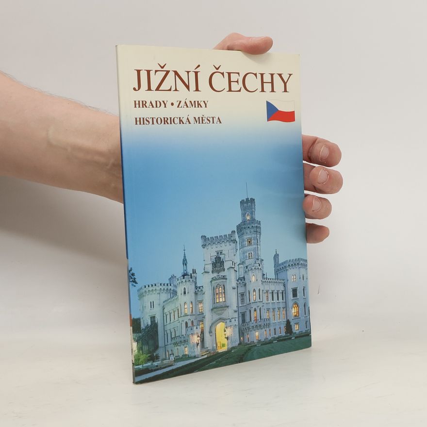 Kolektiv autorů Jižní Čechy