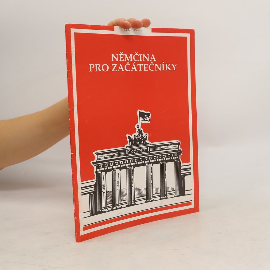 Various authors Němčina pro začátečníky. Lekce 15 a 16