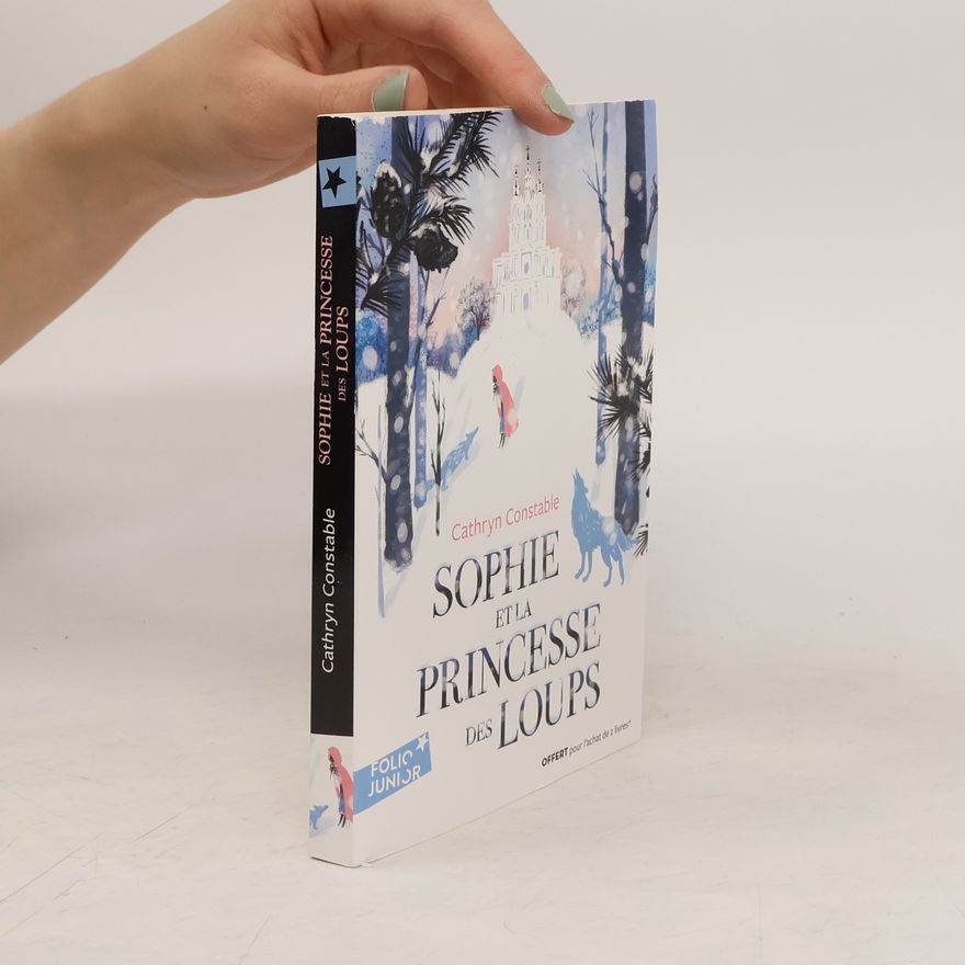 Cathryn Constable Sophie et la princesse des loups