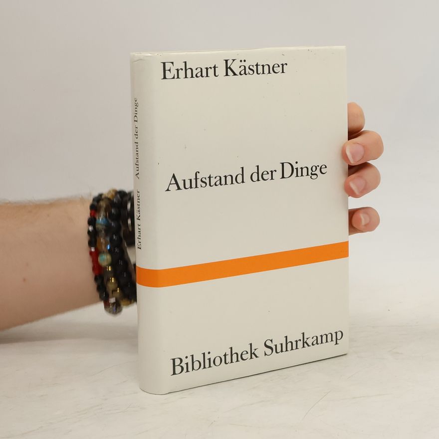 Erhart Kästner Aufstand der Dinge