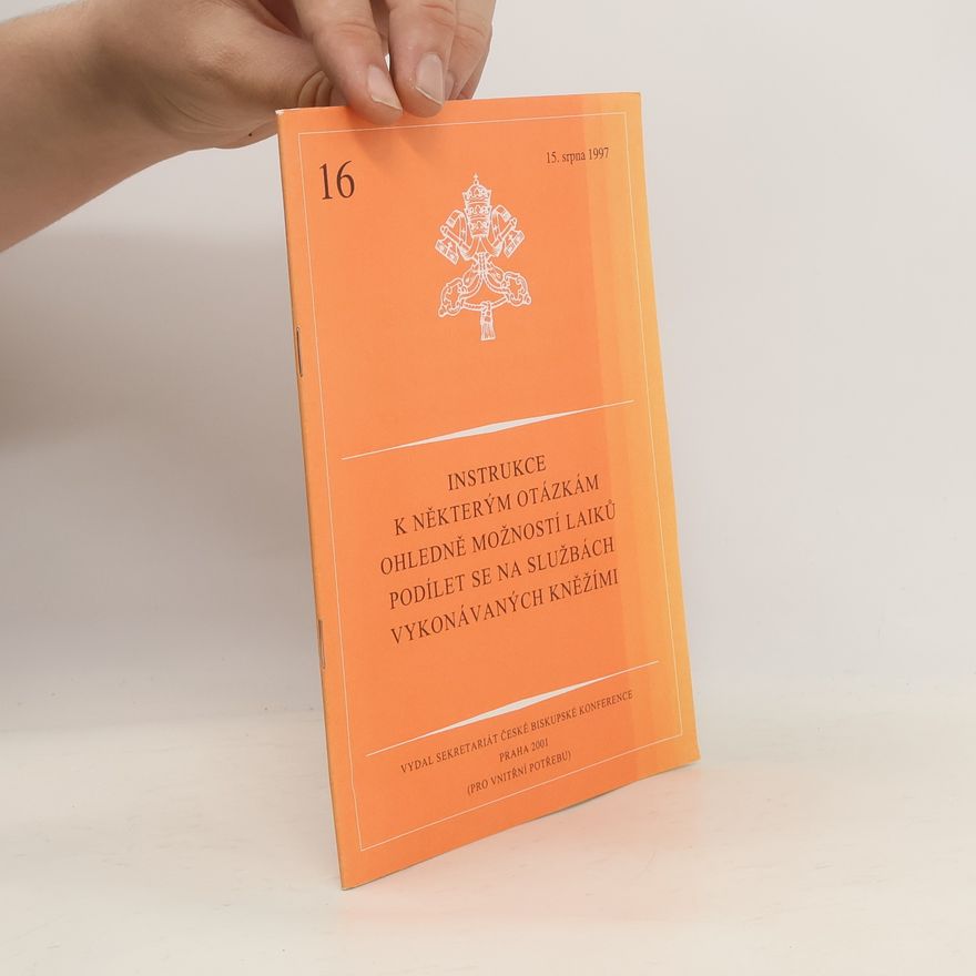 Kolektiv autorů Instrukce k některým otázkám ohledně možností laiků podílet se na službách vykonávaných kněžími
