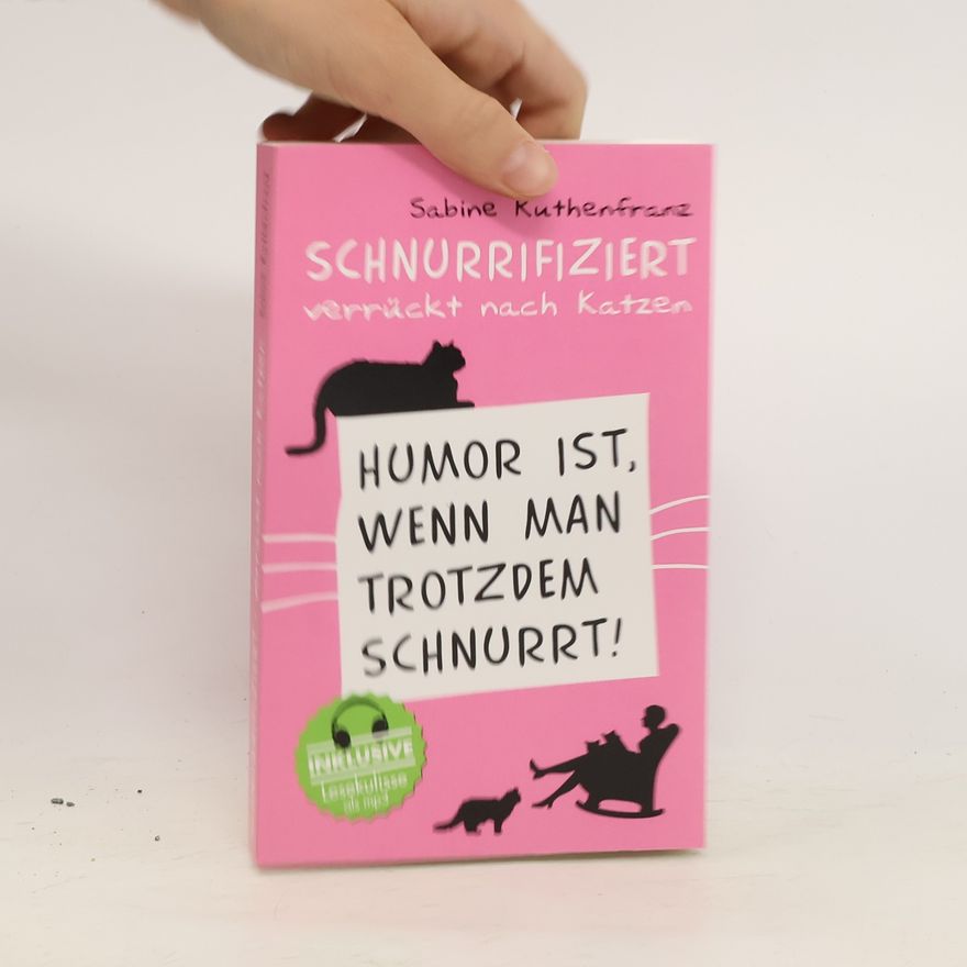 Sabine Ruthenfranz Schnurrifiziert - verrückt nach Katzen
