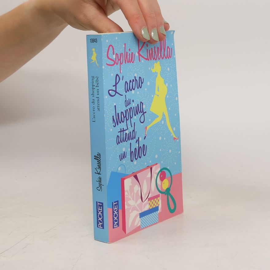 Sophie Kinsella L'accro du shopping attend un bébé