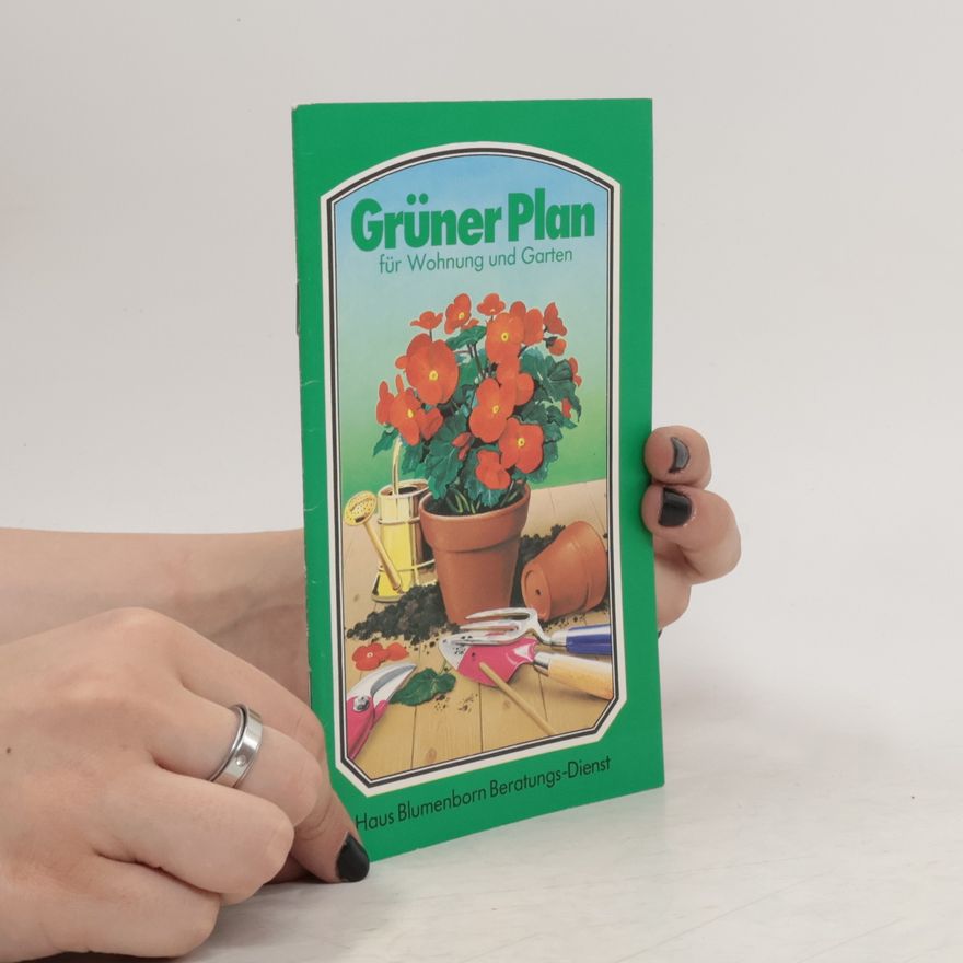 Autorenkollektiv Grüner Plan für Wohnung und Garten