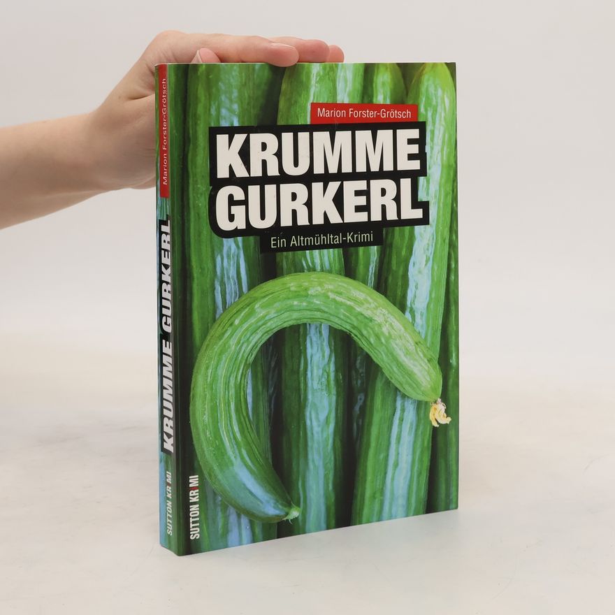 Marion Forster-Grötsch Krumme Gurkerl