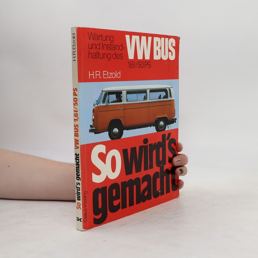 Hans-Rüdiger Etzold VW Bus T2 50 PS 8/73 bis 5/79