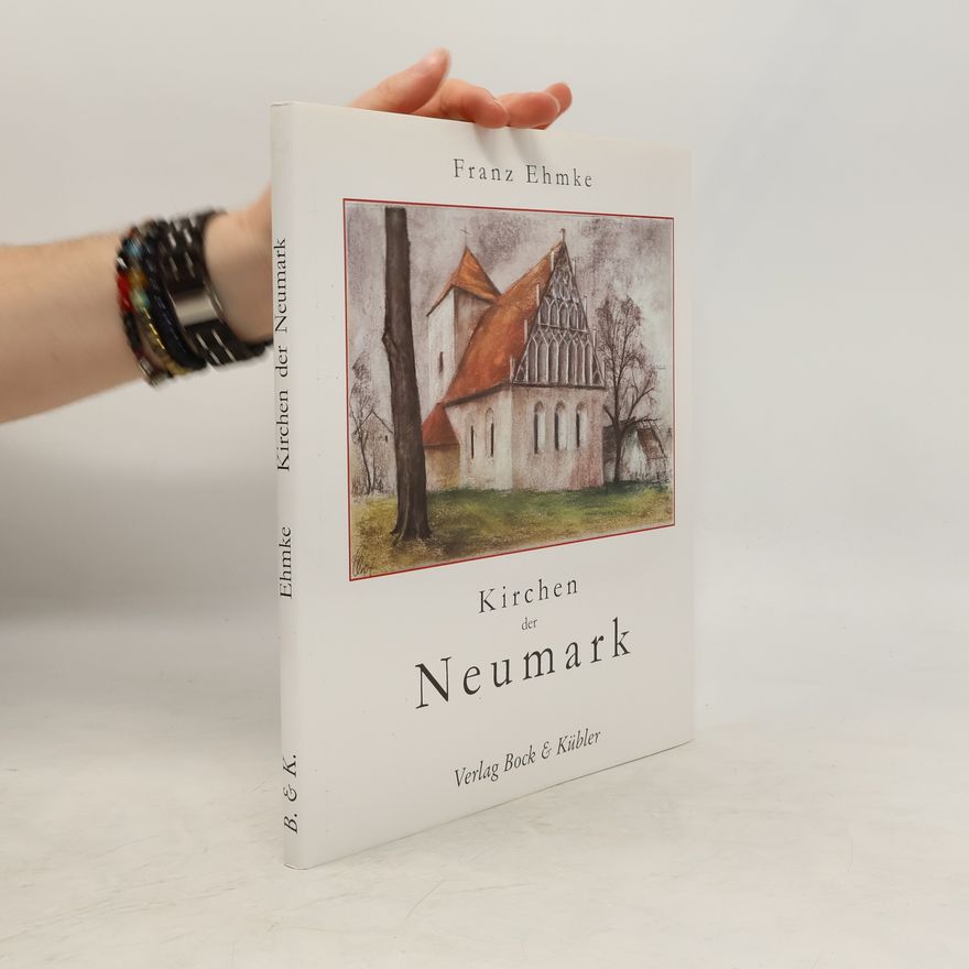 Franz Ehmke Kirchen der Neumark