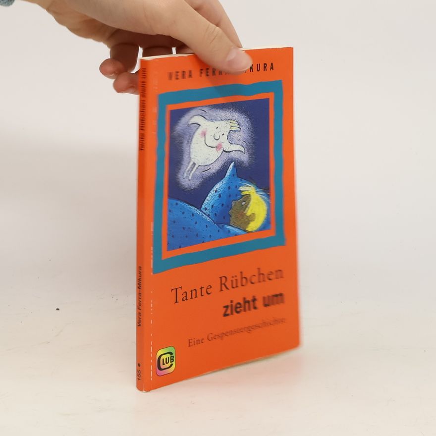 Vera Ferra-Mikura Tante Rübchen zieht um
