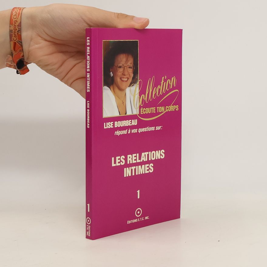 Lise Bourbeau Les relations intimes Tome 1