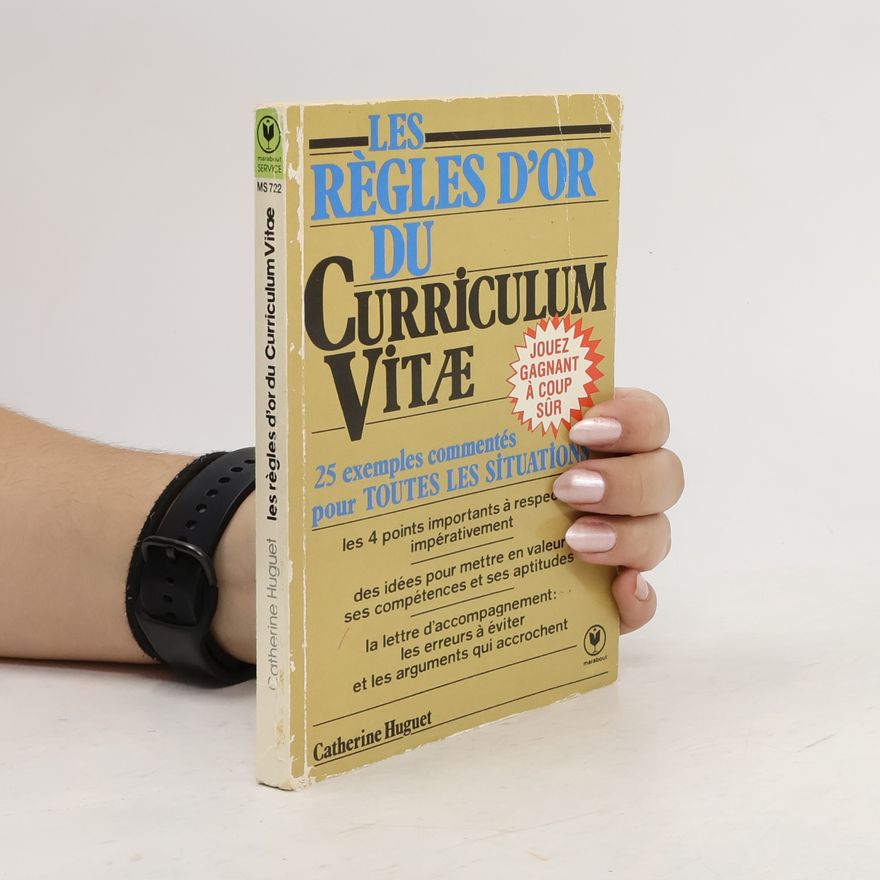Catherine Huguet Les règles d'or du curriculum vitae