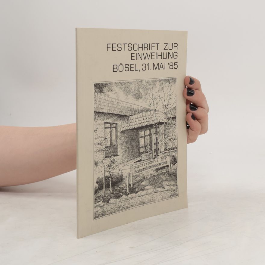Collectif d'auteurs Festschrift zur Einweihung Bösel, 31. Mai `85